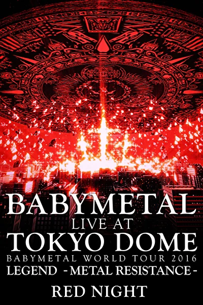 Постер к фильму Babymetal: Live at Tokyo Dome: Red Night (2017)